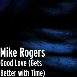 Good Love (Gets Better with Time)