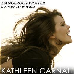 Dangerous Prayer (Rain on My Parade)