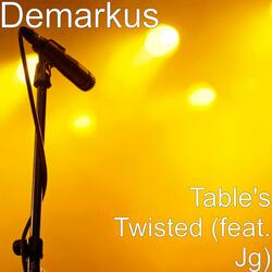Table's Twisted (feat. Jg)