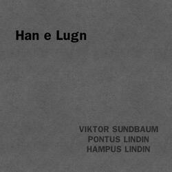 Han E Lugn (feat. Pontus Lindin & Hampus Lindin)
