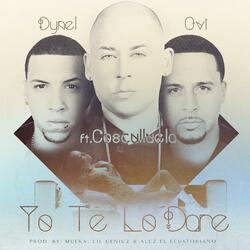 Yo Te Lo Dare (feat. Cosculluela)
