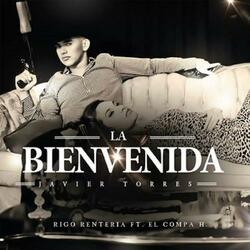 La Bienvenida: Javier Torres (feat. El Compa H)