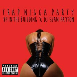 Trap Nigga Party