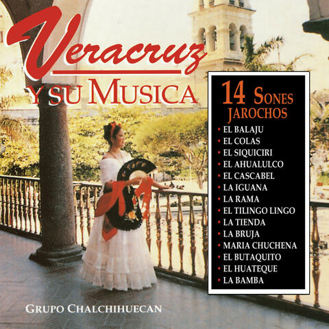 Veracruz y Su Música: 14 Sones Jarochos