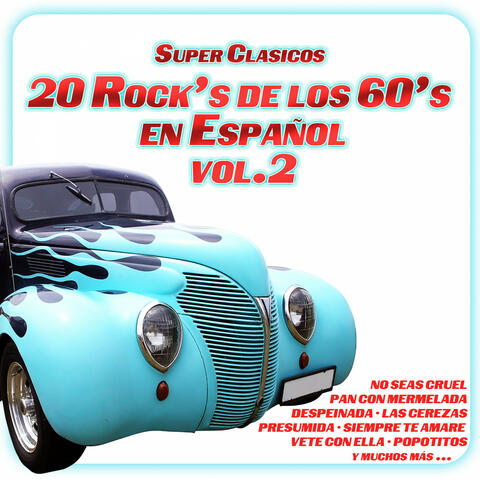 20 Rock's de los 60's en Español  Vol. 2