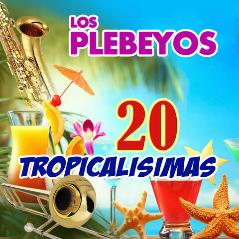20 Tropicalisimas