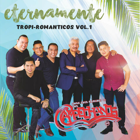 Eternamente Tropi-Romanticos Vol. 1