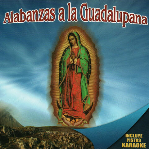 Alabanzas a La Guadalupana