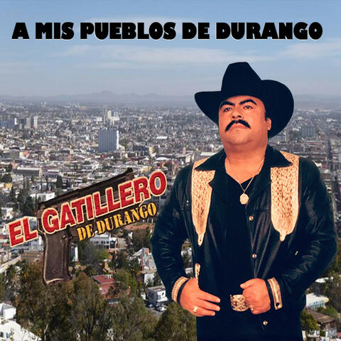 A Mis Pueblos De Durango