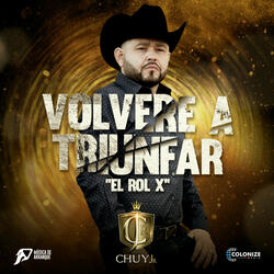 Volvere a Triunfar “El Rol X”
