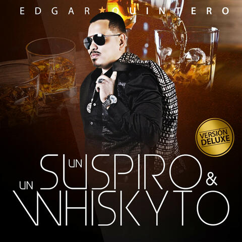 Un Suspiro & Un Whiskyto (Version Deluxe)