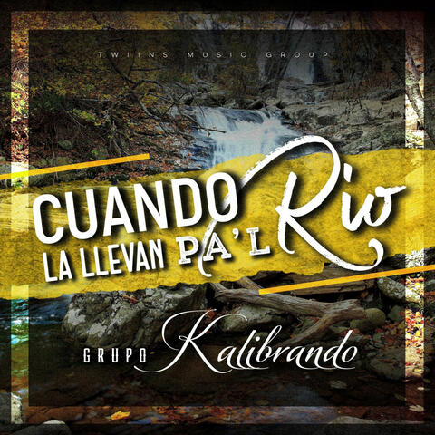 Cuando La Llevan Pa’l Rio