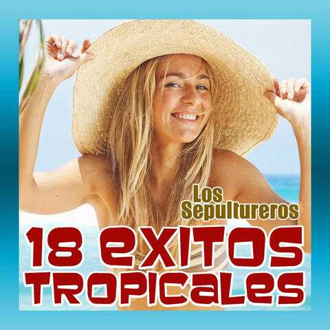 18 Exitos Tropicales