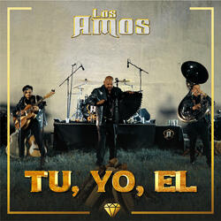 Tu, Yo, El