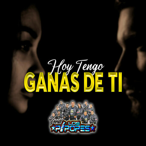 Hoy Tengo Ganas De Ti