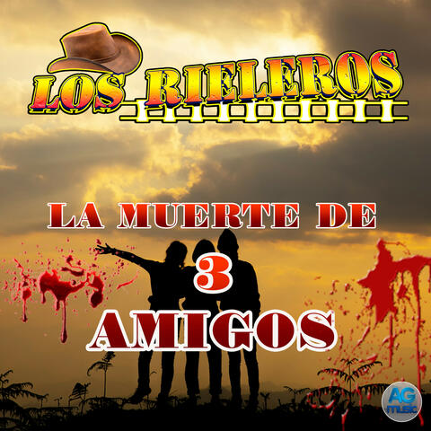 La Muerte De 3 Amigos