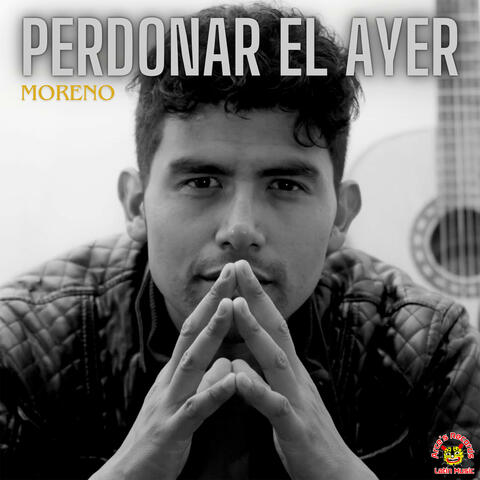 Perdonar El Ayer