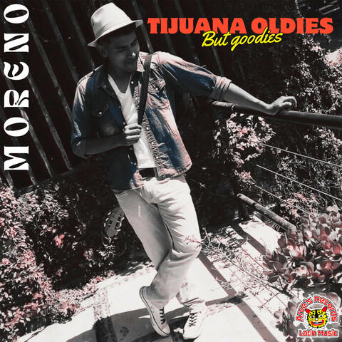 Tijuana Oldies But Goodies