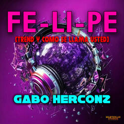 FE-LI-PE (Y Como Se Llama Usted)