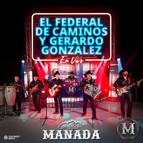 El Federal De Caminos Y Gerardo Gonzalez