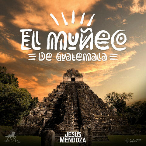 El Muñeco De Guatemala