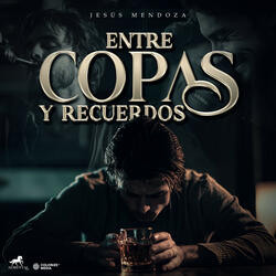 Entre Copas y Recuerdos