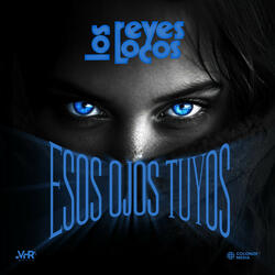 Esos Ojos Tuyos
