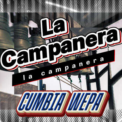La Campanera Cumbia Wepa