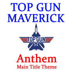 Top Gun: Maverick – Anthem