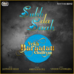 Sukh Da Saah (From "Vekh Baraatan Challiyan" Soundtrack)