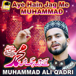 Aaye Hain Jag Me Muhammad