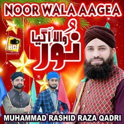 Noor Wala Aagea Noor Wala Aagea