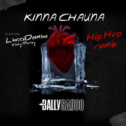 Kinna Chauna (Hip Hop Remix)