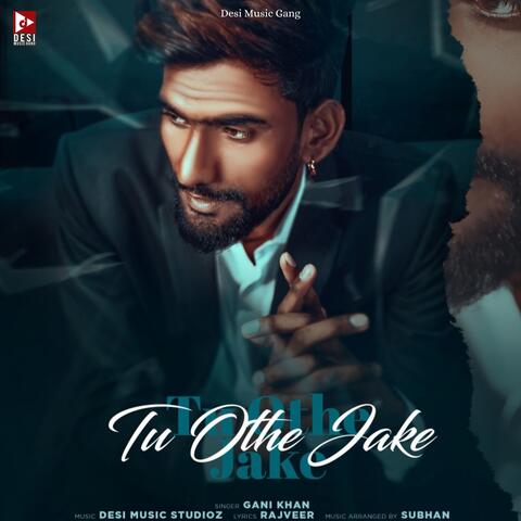 Tu Othe Jaake