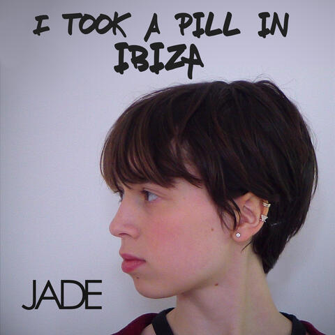 I Took a Pill in Ibiza