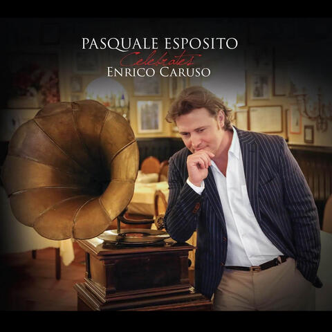 Pasquale Esposito Celebrates Enrico Caruso