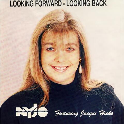Looking Forward - Looking Back