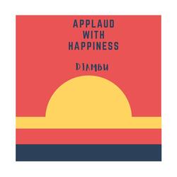 Applaud With Happiness
