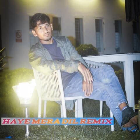 HAYE MERA DIL REMIX