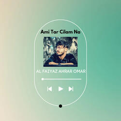 Ami Tar Cilam Na