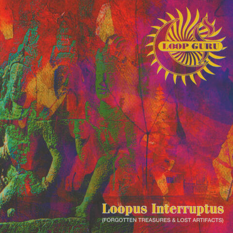 Loopus Interruptus (Forgotten Treasures & Lost Artifacts)