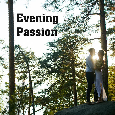 Evening Passion