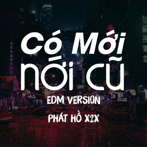 Có Mới Nới Cũ