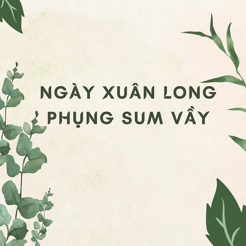 Ngày Xuân Long Phụng Sum Vầy