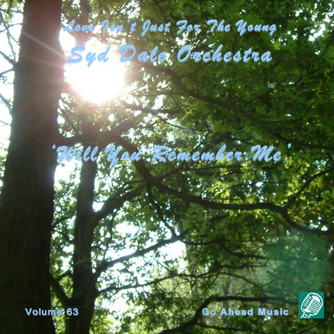Will You Remember Me (Love Isn't Just For The Young Volume 63)