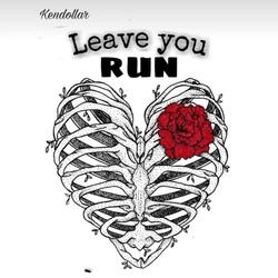 Leave You Run