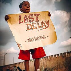 Last Delay