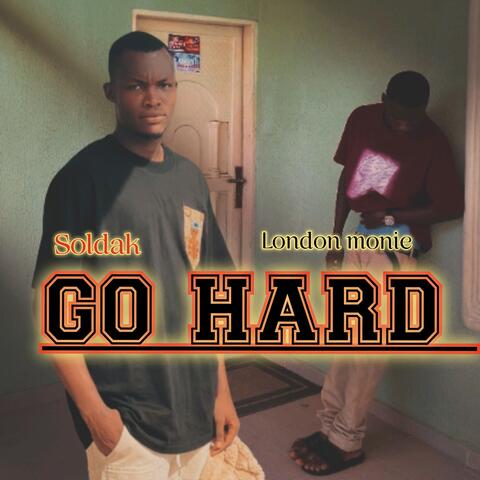 GO HARD