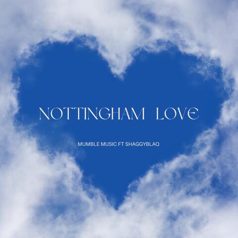 NOTTINGHAM LOVE
