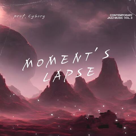 Moment's Lapse